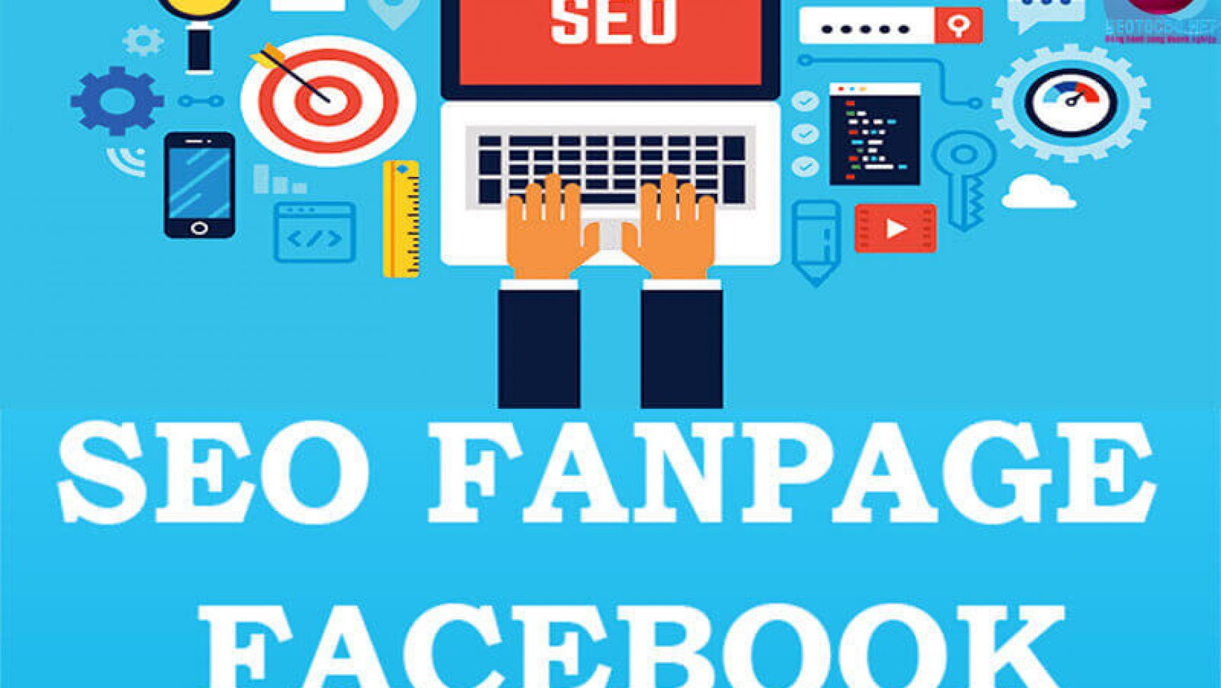 Dịch vụ thiết kế Fanpage Facebook chuyên nghiệp chuẩn Seo