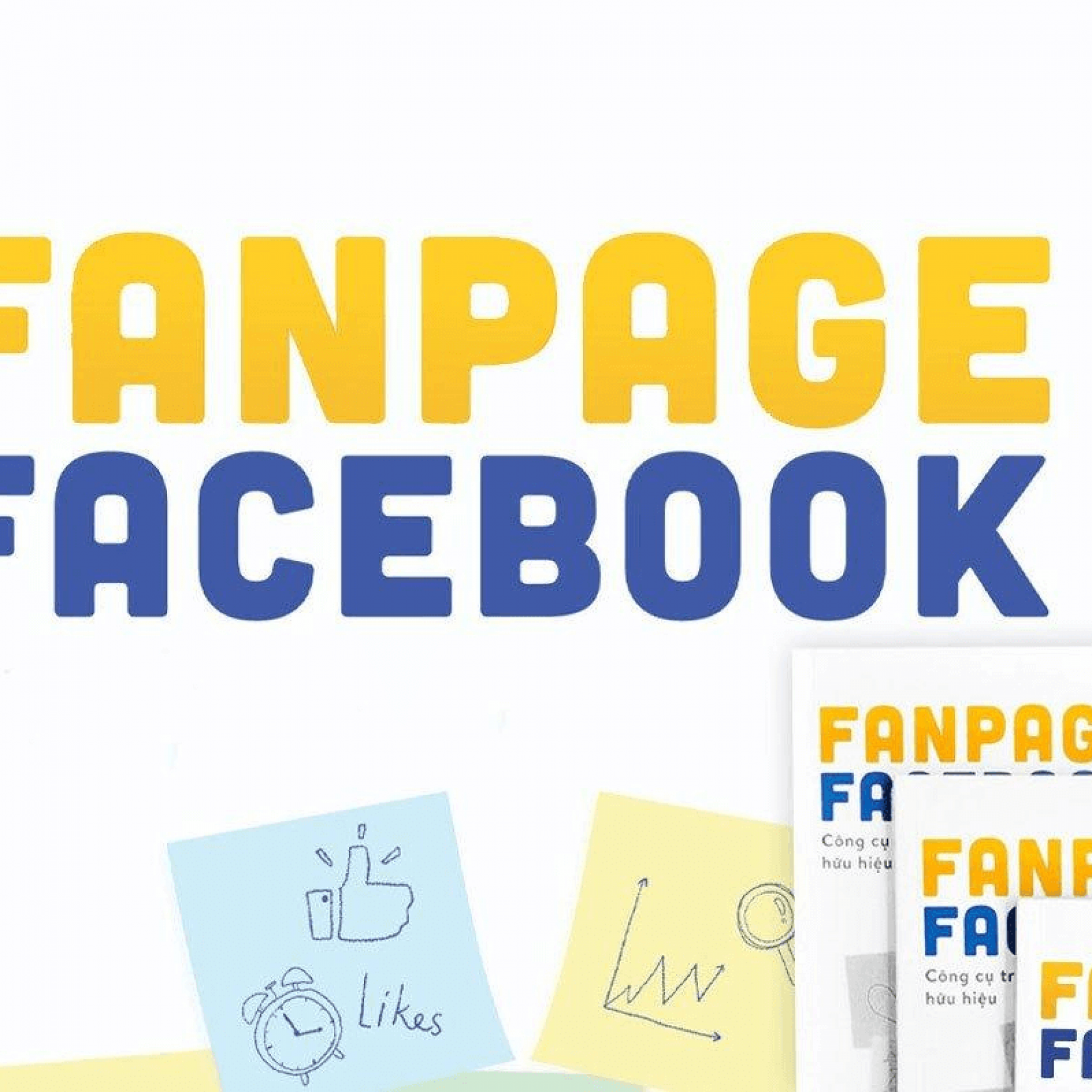 Cách tạo fanpage facebook bán hàng chất lượng, lên TOP tìm kiếm nhanh